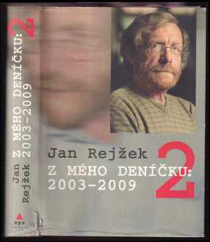 Z mého deníčku : Druhá porce 2003-2009 - Jan Rejžek (2010, XYZ) - ID: 1437852