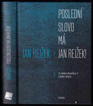 Poslední slovo má Jan Rejžek !