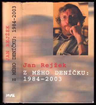 Z mého deníčku : 1984-2003 - Jan Rejžek (2005, XYZ) - ID: 977232