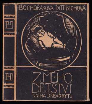 Helena Bochořáková-Dittrichová: Z mého dětství