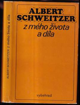 Albert Schweitzer: Z mého života a díla