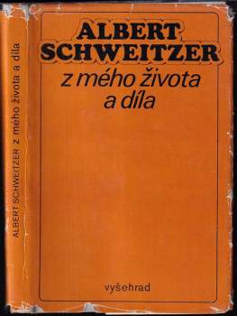 Albert Schweitzer: Z mého života a díla