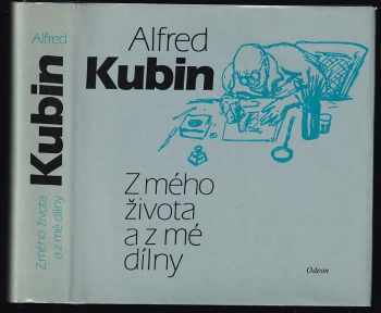 Alfred Kubin: Z mého života a z mé dílny