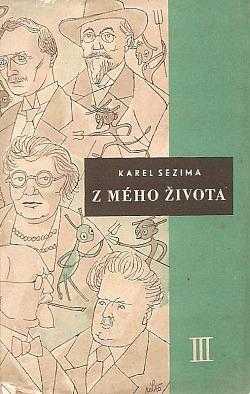 Karel Sezima: Z mého života