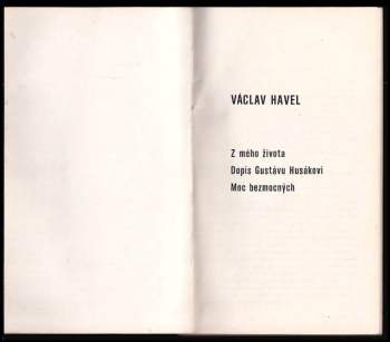 Václav Havel: Z mého života ; Dopis Gustávu Husákovi ; Moc bezmocných