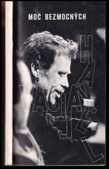 Václav Havel: Z mého života ; Dopis Gustávu Husákovi ; Moc bezmocných