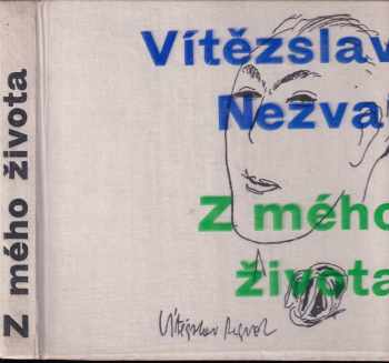 Z mého života - Vítězslav Nezval (1965, Československý spisovatel) - ID: 149291