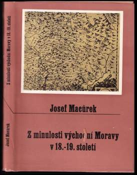 Z minulosti východní Moravy v 18.-19. století