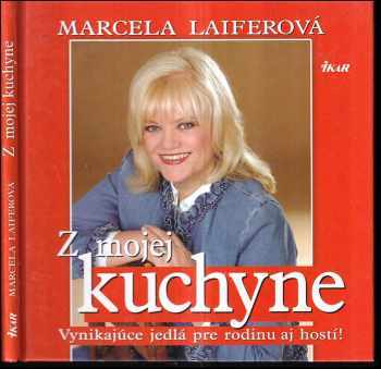 Marcela Laiferová: Z mojej kuchyne