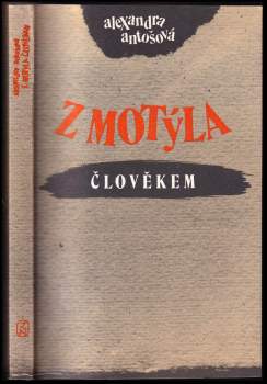 Alexandra Antošová: Z motýla člověkem