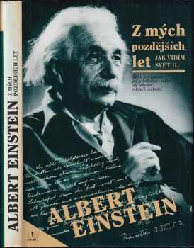 Albert Einstein: Z mých pozdějších let