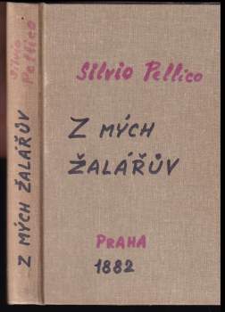 Silvio Pellico: Z mých žalářův