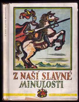 František Palacký: Z naší slavné minulosti : výbor z dějin Františka Palackého [Část první].