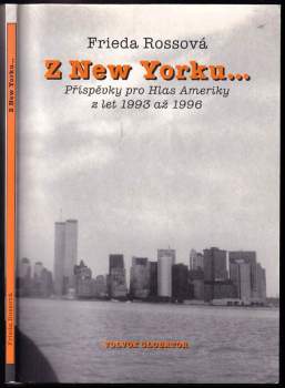 Z New Yorku- : příspěvky pro Hlas Ameriky z let 1993 až 1996