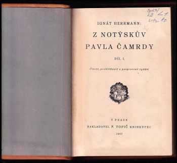 Ignát Herrmann: Z notýskův Pavla Čamrdy - Díl 1-2 v jednom svazku - KRÁSNÁ CELOKOŽENÁ VAZBA SE ZLACENÍM
