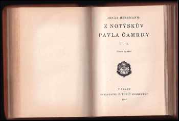 Ignát Herrmann: Z notýskův Pavla Čamrdy - Díl 1-2 v jednom svazku - KRÁSNÁ CELOKOŽENÁ VAZBA SE ZLACENÍM