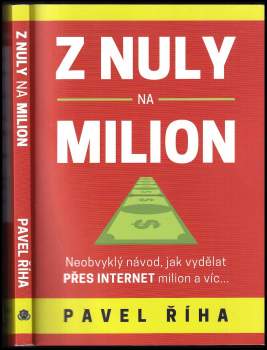 Pavel Říha: Z nuly na milion