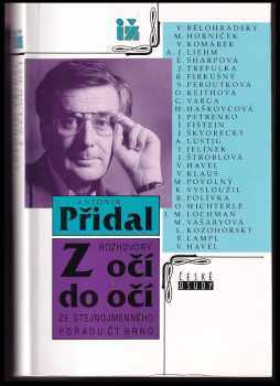 Z očí do očí : Rozhovory ze stejnojmenného pořadu ČT [Čestelevize] Brno. - Antonín Přidal (1994, Ivo Železný) - ID: 314260