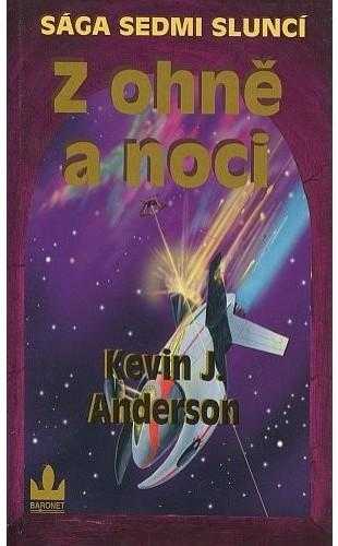 Kevin J Anderson: Z ohně a noci