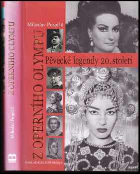 Z operního Olympu : pěvecké legendy 20. století - Miloslav Pospíšil (2009, Brána) - ID: 1325744