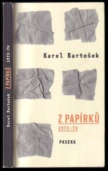 Karel Bartošek: Z papírků