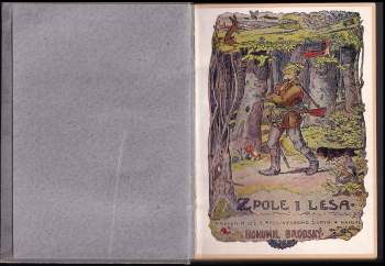 Bohumil Zahradník-Brodský: Z pole i lesa