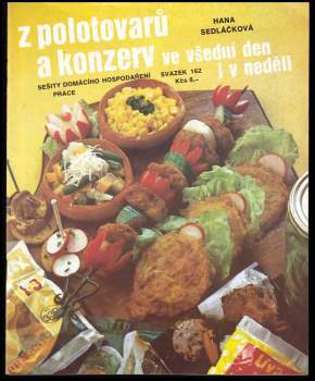 Z polotovarů a konzerv ve všední den i v neděli