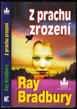 Z prachu zrození - Ray Bradbury (2002, Knižní klub) - ID: 830166