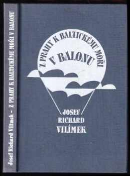Josef Richard Vilímek: Z Prahy k Baltickému moři v balonu