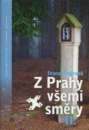 Ivana Mudrová: Z Prahy všemi směry II