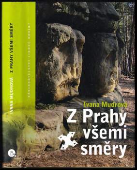 Ivana Mudrová: Z Prahy všemi směry