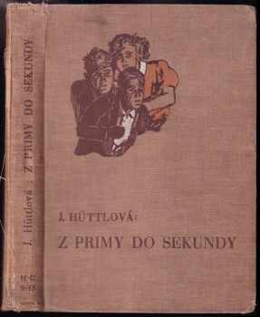 Z primy do sekundy : román pro děti - Jaromíra Hüttlová (1936, Gustav Voleský) - ID: 572048