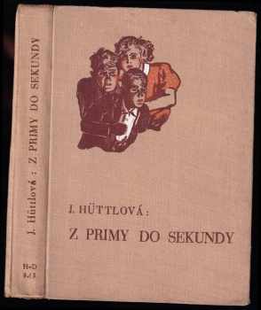 Z primy do sekundy : román pro děti - Jaromíra Hüttlová (1936, Gustav Voleský) - ID: 705160