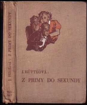 Z primy do sekundy - Román pro děti - Jaromíra Hüttlová (1936, Gustav Voleský) - ID: 506103