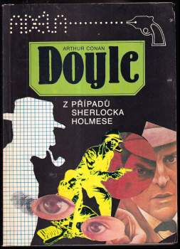 Arthur Conan Doyle: Z případů Sherlocka Holmese