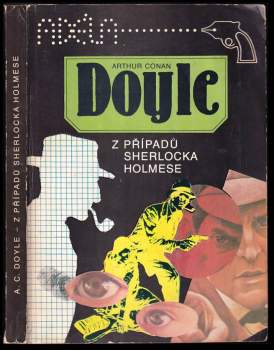 Arthur Conan Doyle: Z případů Sherlocka Holmese