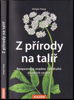 Holger Haag: Z přírody na talíř