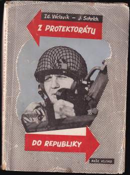 Z Protektorátu do republiky