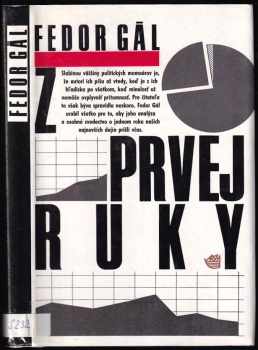 Fedor Gál: Z prvej ruky