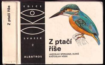 Jaroslav Spirhanzl-Duriš: Z ptačí říše