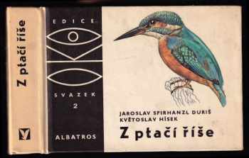 Jaroslav Spirhanzl-Duriš: Z ptačí říše