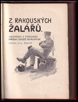 Emil Špatný: Z rakouských žalářů + Pařížská komuna roku 1871 + Z čeho kdo žije? + Lidské jatky + Z čeho lidé bohatnou