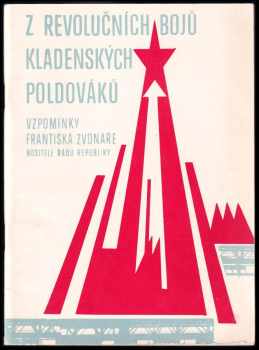 Z revolučních bojů kladenských poldováků