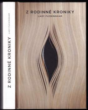 Z rodinné kroniky Lady Fuckingham