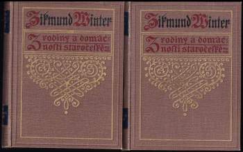 Zikmund Winter: Z rodiny a domácnosti staročeské