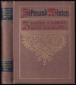 Zikmund Winter: Z rodiny a domácnosti staročeské