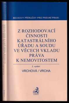 Karin Vrchová: Z rozhodovací činnosti katastrálního úřadu a soudu ve věcech vkladu práva k nemovitostem