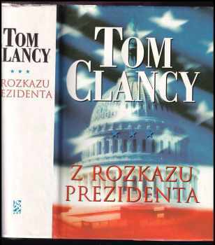 Tom Clancy: Z rozkazu prezidenta