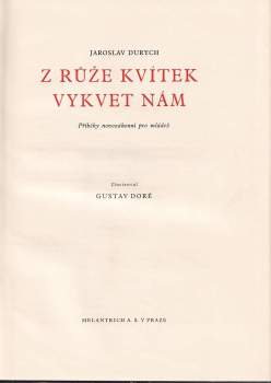 Jaroslav Durych: Z růže kvítek vykvet nám