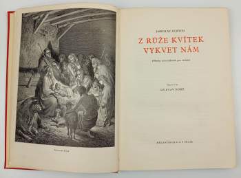 Jaroslav Durych: Z růže kvítek vykvet nám